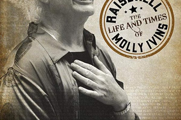 Raise Hell: The Life & Times of Molly Ivins